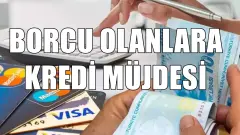 Kredi ve Kart Borçlarına 200 Bin Liralık Kredi: 24 Ay Vadeli Dev Yapılandırma Başladı
